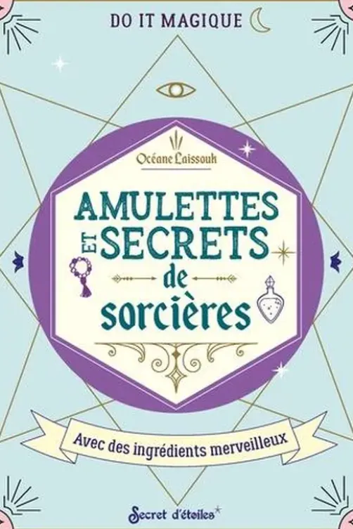 Amulettes et secrets de sorcières, Océane Laïssouk