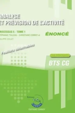 Analyse et prévision de l'activité Processus 5 du BTS CG Tome 1. Enoncé, Edition 2019-2020, Stéphanie Tulleau