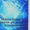 An avesta grammar in comparison with sanskrit. In comparison with sanskrit, Abraham Valentine Williams Jackson