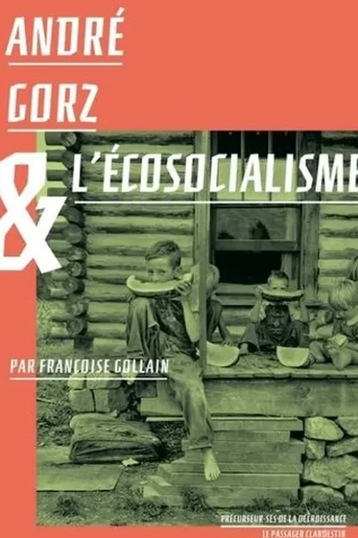André Gorz & l'écosocialisme, Françoise Gollain