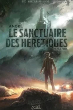 Angel : Le Sanctuaire des hérétiques Tome 1 : Première partie, Christophe Bec