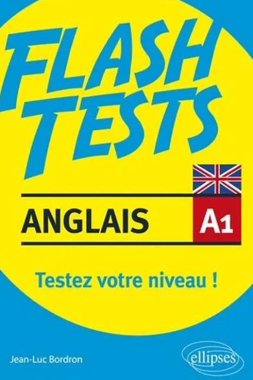 Anglais A1. Testez votre niveau !, Jean-Luc Bordron