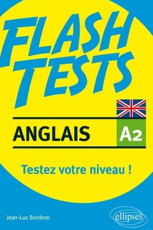 Anglais A2. Testez votre niveau !, Jean-Luc Bordron