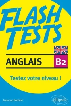 Anglais B2. Testez votre niveau d'anglais !, Jean-Luc Bordron