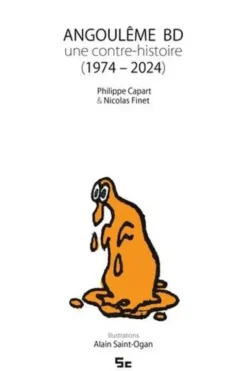 Angoulême BD. Une contre-histoire (1974-2024), Nicolas Finet