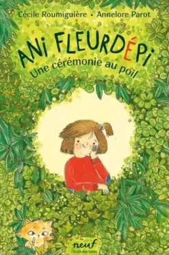 Ani Fleurdépi : Une cérémonie au poil, Cécile Roumiguière