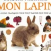 ANIMAUX FAMILIERS MON LAPIN, Mark Evans