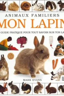 ANIMAUX FAMILIERS MON LAPIN, Mark Evans