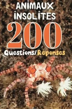 Animaux insolites. 200 Questions/Réponses, Christine Baillet