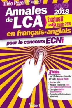 Annales de LCA pour le concours ECNi. 2009-2018, 3e édition, Edition bilingue français-anglais, Théo Pezel