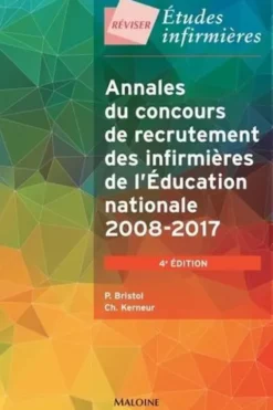 Annales du concours de recrutement des infirmières de l'Education nationale. 4e édition, Patricia Bristol