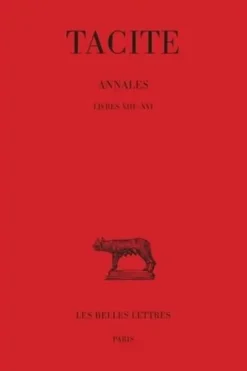 Annales. Tome 4, Livres XIII-XVI, Edition bilingue français-latin, Tacite