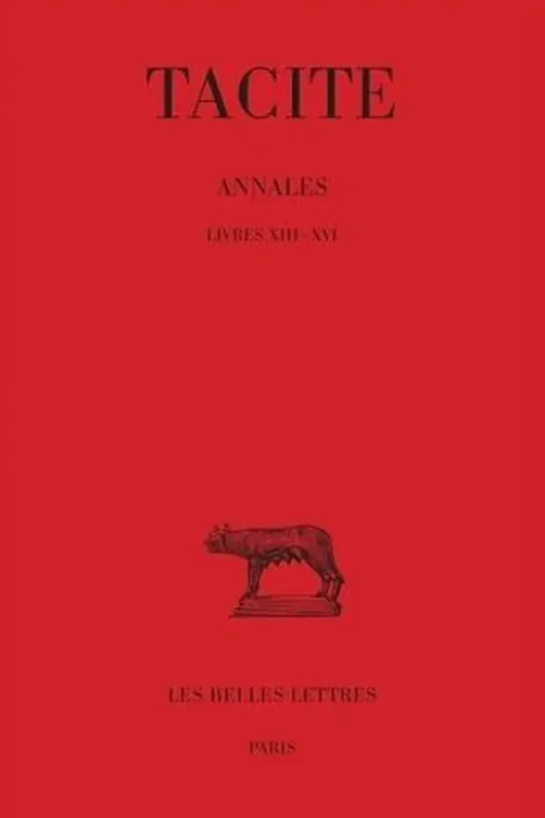 Annales. Tome 4, Livres XIII-XVI, Edition bilingue français-latin, Tacite