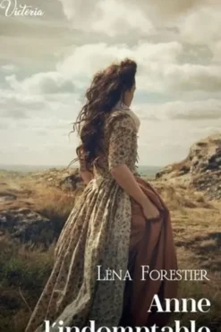 Anne l'indomptable, Léna Forestier