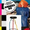 Années 80. Mode, design, graphisme en France, Philippe Poirrier