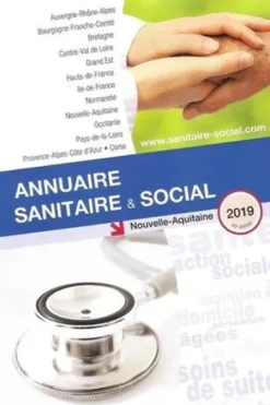 Annuaire sanitaire et social Nouvelle Aquitaine. Edition 2019, ONPC