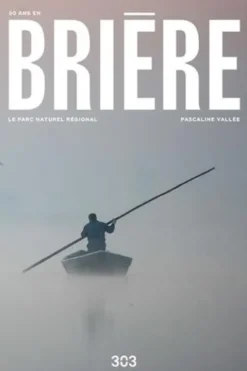 50 ans en Brière. Le Parc naturel régional, Pascaline Vallée