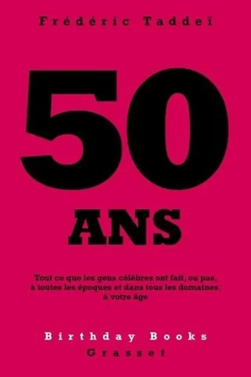 50 ans, Frédéric Taddeï
