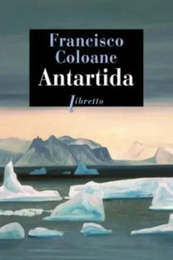 Antartida, Francisco Coloane