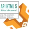 API HTML 5. Maitrisez le web moderne !, Hassen Ben Rebah