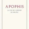 Apophis. La fin de l'empire du Milieu, Roger-Alain Solohub