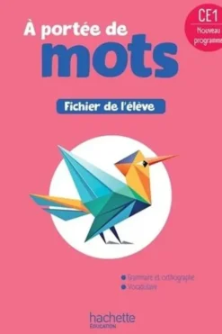 A portée de mots CE1. Fichier de l'élève, Edition 2025, Philippe Bourgouint