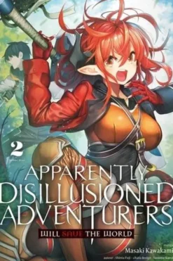 Apparently, Disillusioned Adventurers Will Save the World Tome 2, Masaki Kawakami