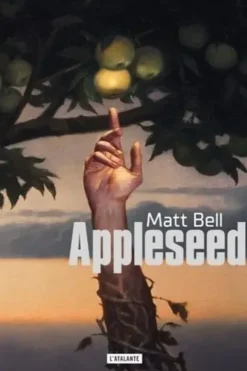 Appleseed, Matt Bell