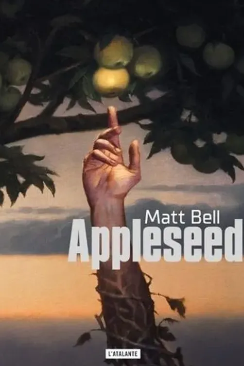 Appleseed, Matt Bell