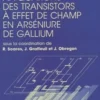APPLICATIONS DES TRANSISTORS A EFFET DE CHAMP EN ARSENIURE DE GALLIUM, Daniel Lins