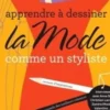Apprendre à dessiner la mode comme un styliste, Celia Joicey