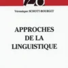 Approches de la linguistique, Véronique Schott-Bourget