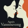 Après l'amour, encore, Agnès Vannouvong