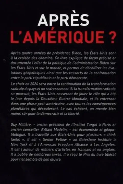 Après l'Amérique. Pourquoi l'élection présidentielle du 5 novembre 2024 pourrait être la dernière élection démocratique aux Etats-Unis, Guy Millière
