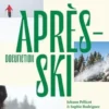 Après-ski. Docufiction, Johann Pellicot