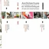 Architecture et bibliothèque. 1992-2012 : 20 ans de constructions, Christelle Petit