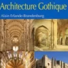 Architecture romane, architecture gothique, Alain Erlande-Brandenburg