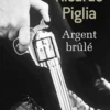 Argent brûlé, Ricardo Piglia
