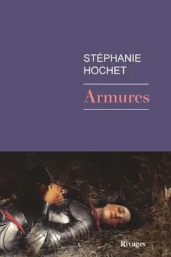 Armures, Stéphanie Hochet