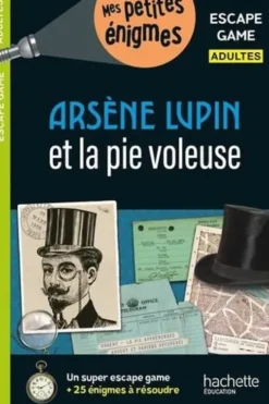 Arsène Lupin et la pie voleuse. Escape game, Arnaud Cebollada