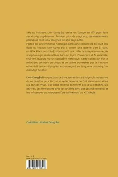 Art du Vietnam . Histoire d'une collection, de la guerre à la paix, Edition bilingue français-anglais, Lien-Dung Bui