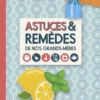 Astuces & remèdes de nos grands-mères, Alice Delvaille