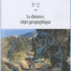 Atala N° 12/2009 : La distance, objet géographique, Martine Gilbert
