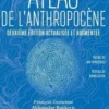 Atlas de l'anthropocène. 2e édition revue et augmentée, François Gemenne