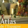 Atlas de l'Espagne. Une métamorphose inachevée ?, Nacima Baron-Yellès