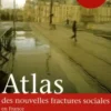 Atlas des nouvelles fractures sociales en France ; Les classes moyennes face à la mondialisation : la tentation du repli, Christophe Guilluy