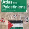 Atlas des Palestiniens. Itinéraire d’un peuple sans Etat, 4e édition, Pierre Blanc