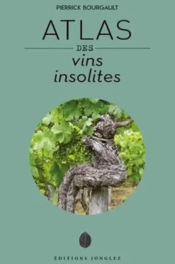 Atlas des vins insolites, Pierrick Bourgault