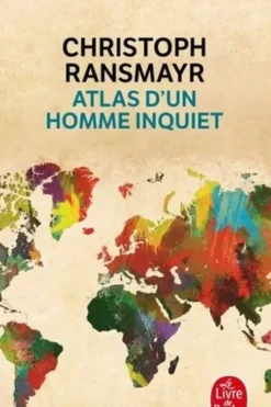 Atlas d'un homme inquiet, Christoph Ransmayr