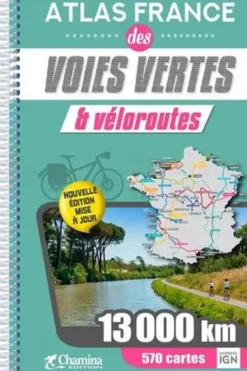 Atlas France des voies vertes & véloroutes. Edition actualisée, Olivier Scagnetti